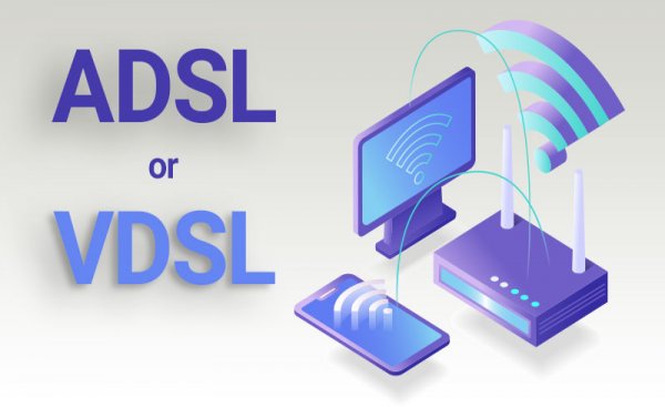 تفاوت سرویس ADSL و VDSL چیست؟